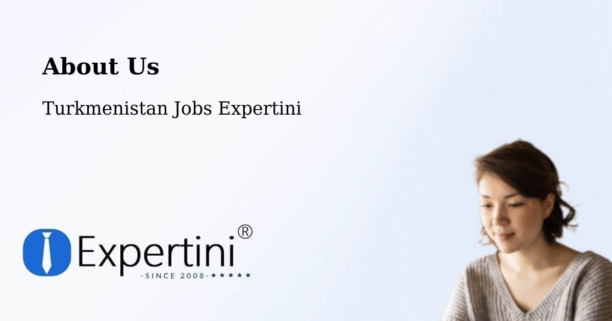 About Expertini Recruitment Platform  – Tejen - Tejen, Turkmenistan Jobs Expertini