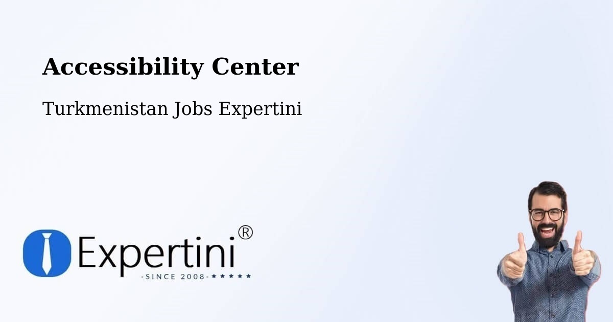 Accessibility Statement – Tejen - Turkmenistan Jobs Expertini