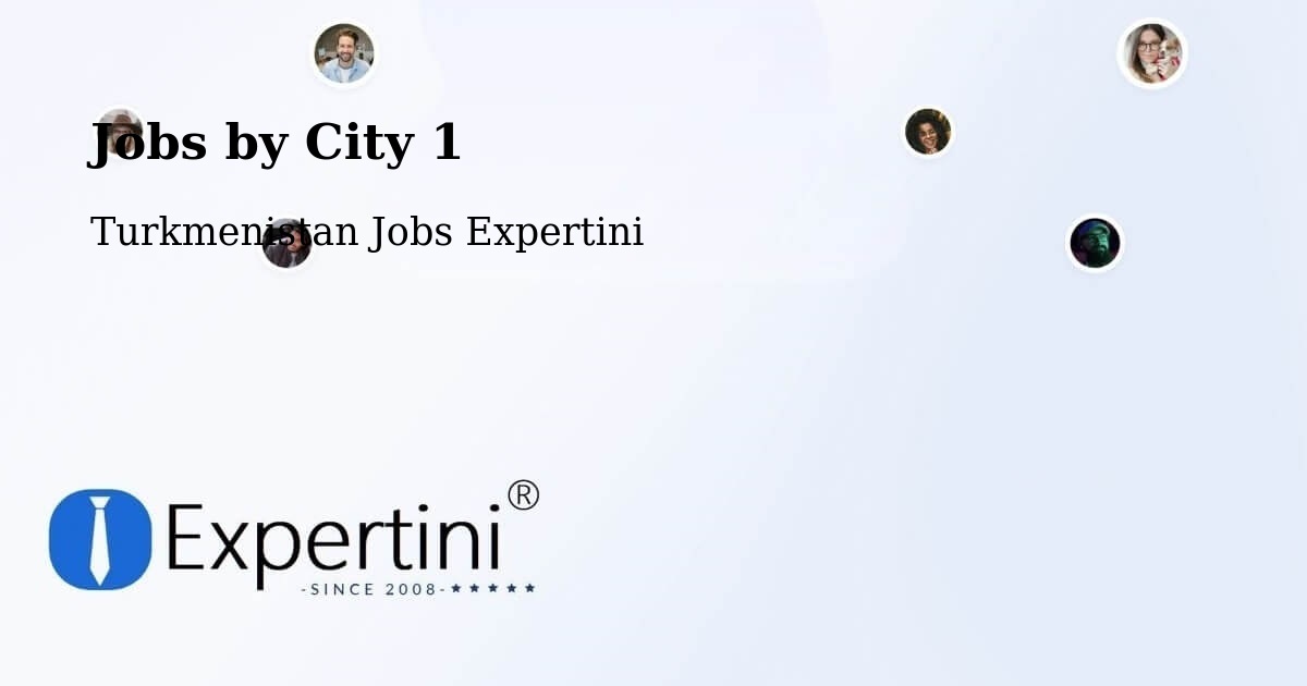 City Jobs in Turkmenistan - Expertini